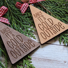 Load image into Gallery viewer, Christmas Tree Ornaments - Baby It's Cold Outside