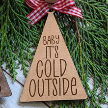 Load image into Gallery viewer, Christmas Tree Ornaments - Baby It's Cold Outside
