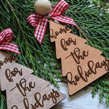 Load image into Gallery viewer, home for the holidays ornament, christmas tree ornament