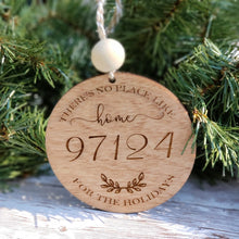 Load image into Gallery viewer, There's No Place Like Home For the Holidays Ornament - Zip Code