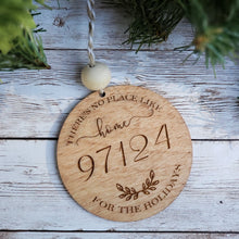 Load image into Gallery viewer, There's No Place Like Home For the Holidays Ornament - Zip Code