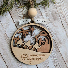 Load image into Gallery viewer, Nativity Ornament - A Weary World Rejoices
